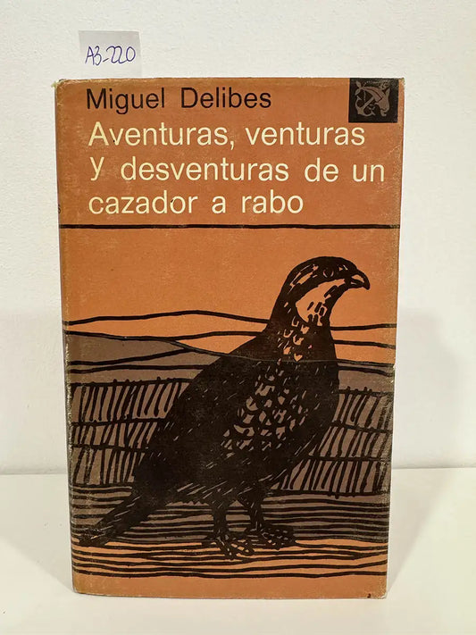 Aventuras, venturas y desventuras de un cazador a rabo.