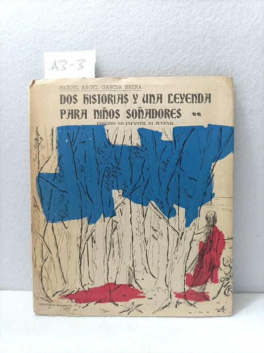 Dos historias y una leyenda para niños soñadores. Edición no infantil ni juvenil.
