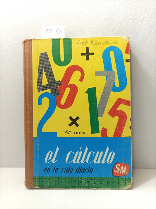 El cálculo en la vida diaria. 4° curso.