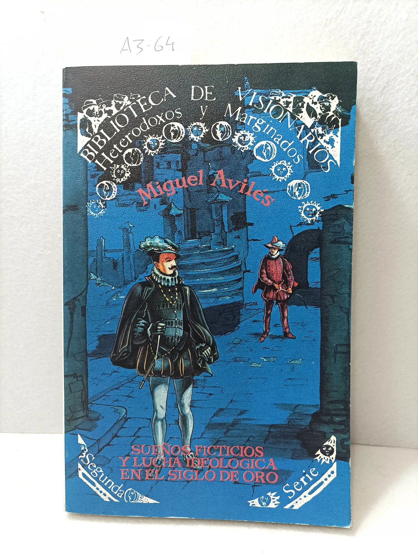 Sueños ficticios y lucha ideológica en el siglo de oro.