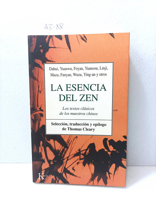 La esencia del zen. Los textos clásicos de los maestros chinos.