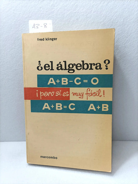 ¿El álgebra? ¡pero si es muy fácil!