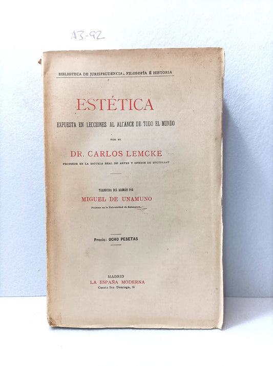 Estética expuesta en lecciones al alcance de todo el mundo. Traducida del alemán por Miguel de Unamuno.