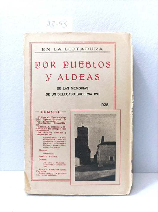 En la dictadura por pueblos y aldeas de las memorias de un delegado gubernativo.