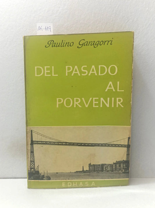 Del pasado al porvenir.