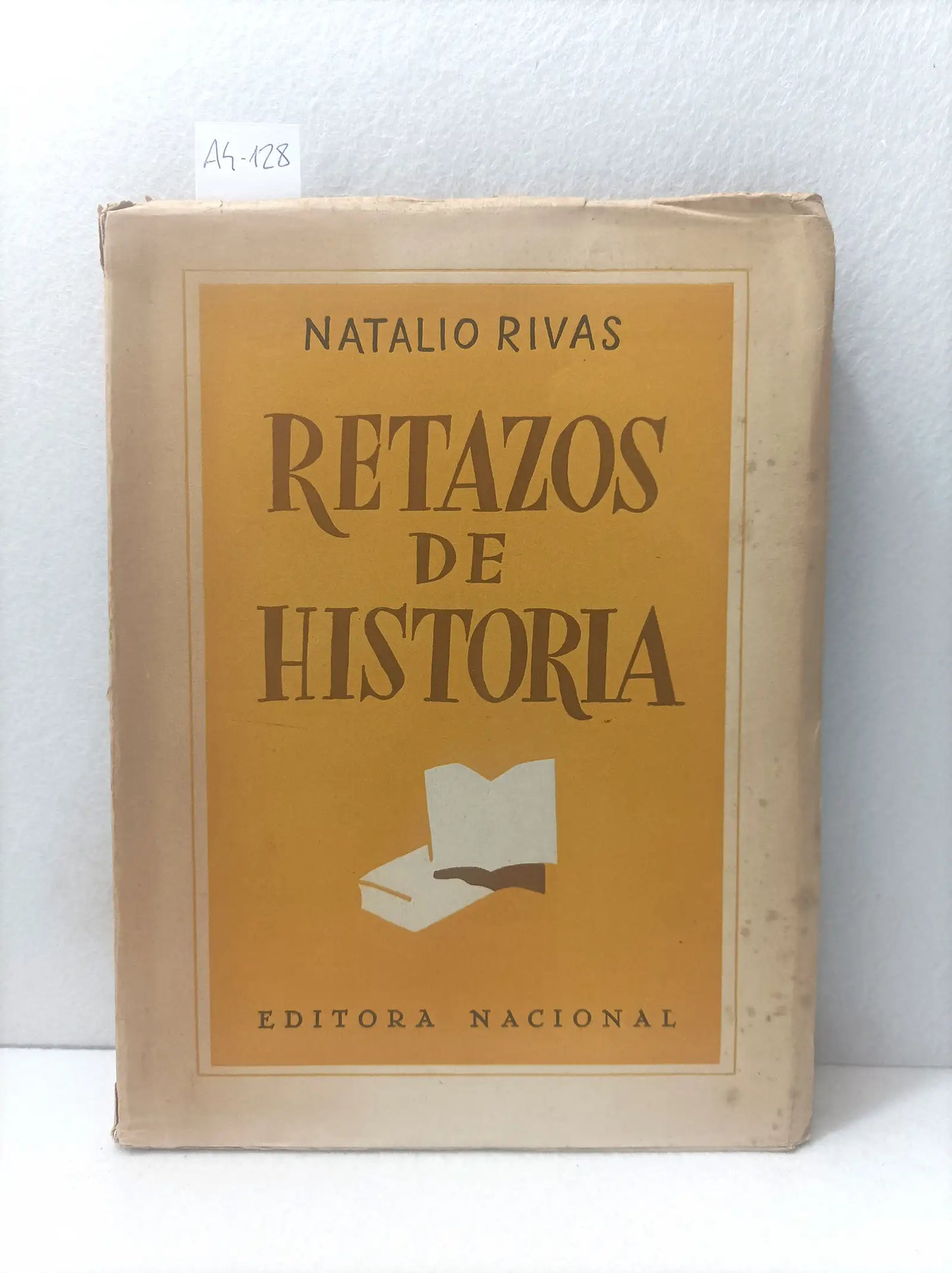 Retazos de historia (páginas de mi archivo y apuntes para mis memorias).