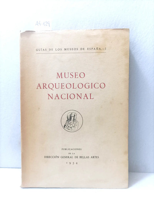 Museo arqueológico nacional. Guías de los museos de España I.