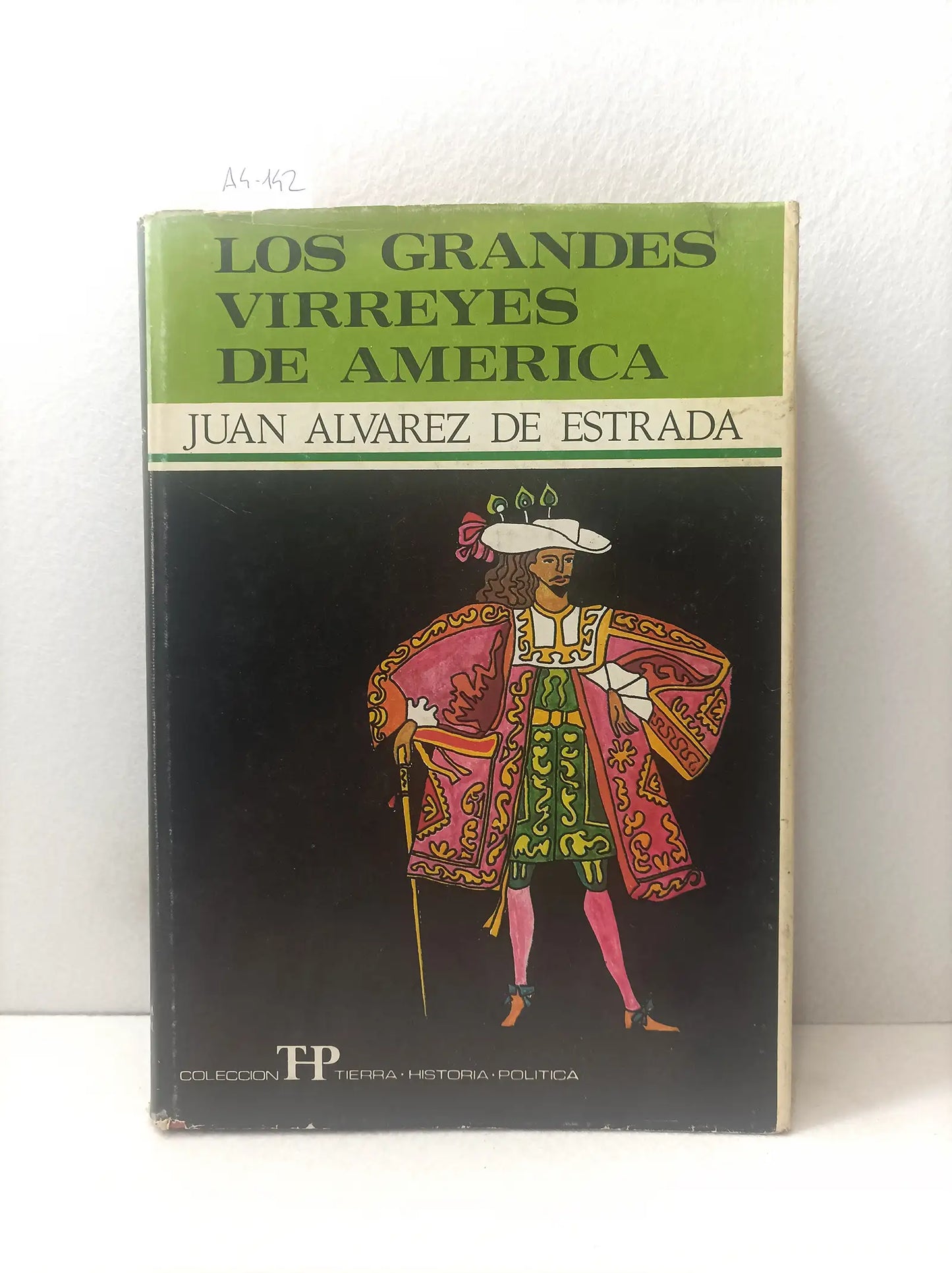 Los grandes virreyes de américa. (desde 1535 a 1794).