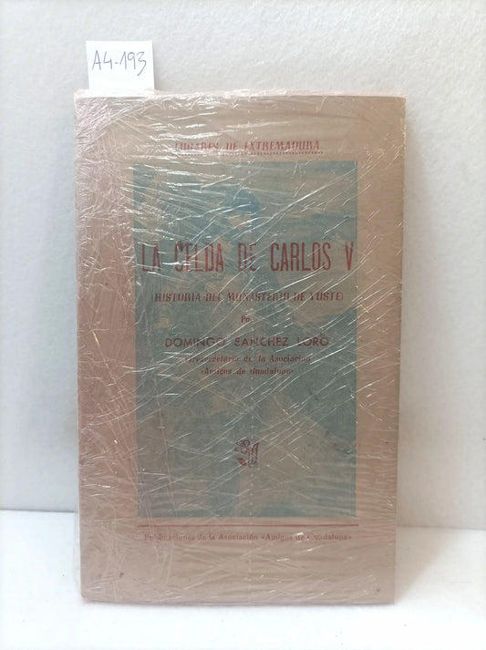 La celda de Carlos V (historia del monasterio de Yuste).