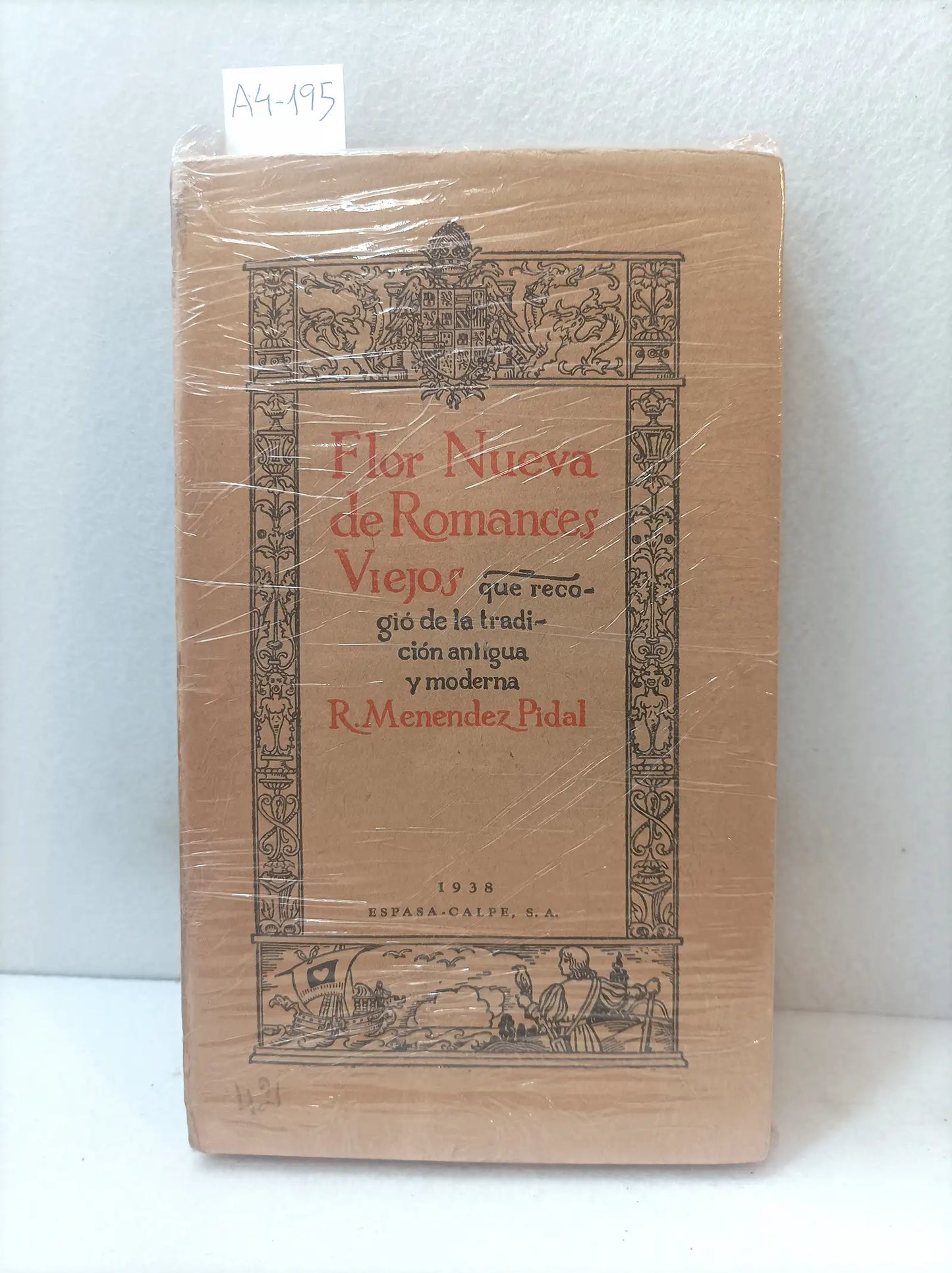 Flor nueva de romances viejos que recogió de la tradición antigua y moderna.