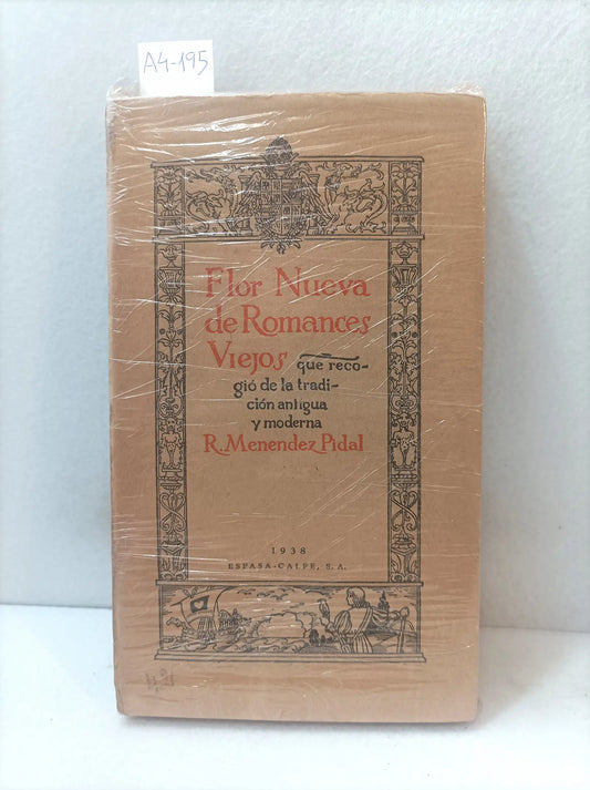 Flor nueva de romances viejos que recogió de la tradición antigua y moderna.