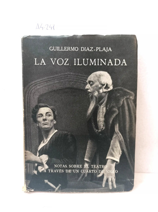 La voz iluminada (notas sobre el teatro a través de un cuarto de siglo).