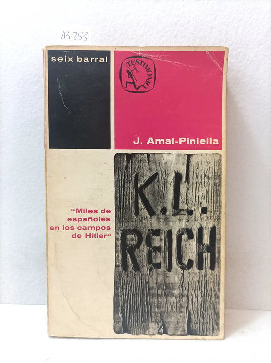 K.L. Reich. Miles de españoles en los campos de Hitler. 2ª guerra mundial.