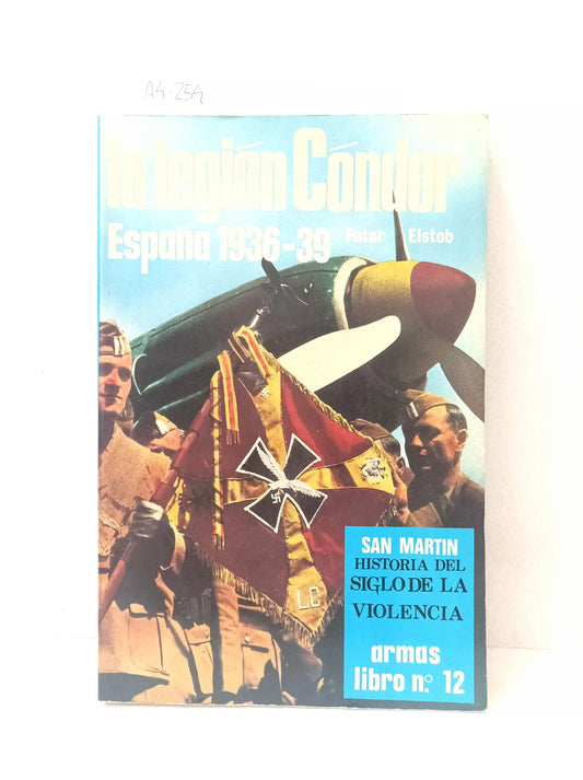 La legión cóndor. España 1936-1939.