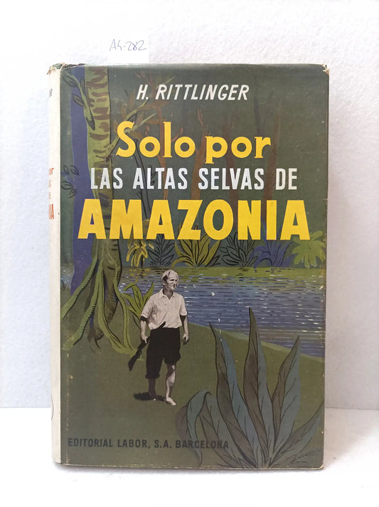 Solo por las altas selvas de amazonia.