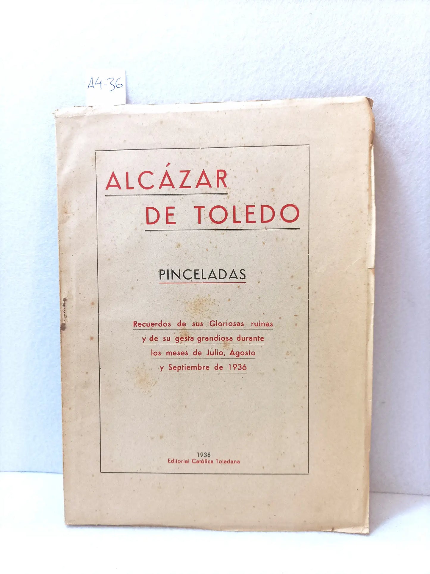 El alcázar de Toledo. Pinceladas.