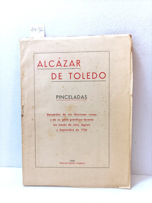 El alcázar de Toledo. Pinceladas.