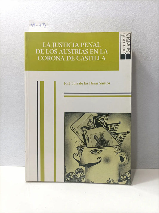 La justicia penal de los Austrias en la Corona de Castilla. Prólogo de Manuel Fernández Álvarez.