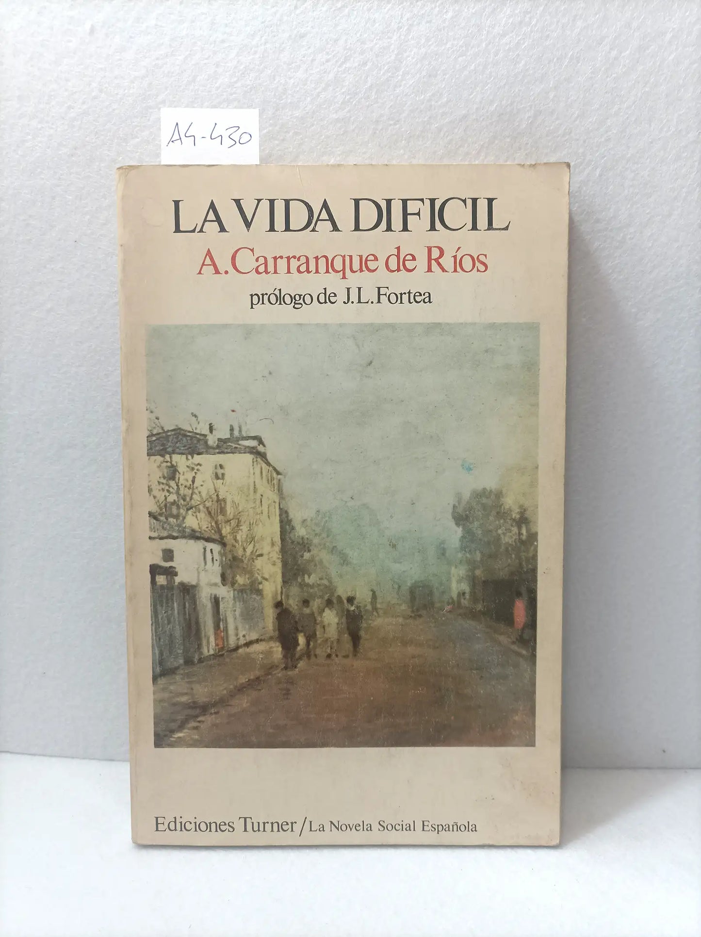 La vida difícil.