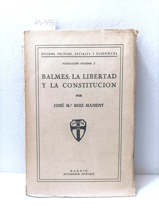 Balmés la libertad y la constitución.