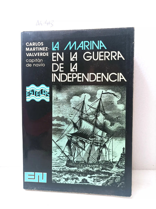 La marina en la guerra de la independencia.