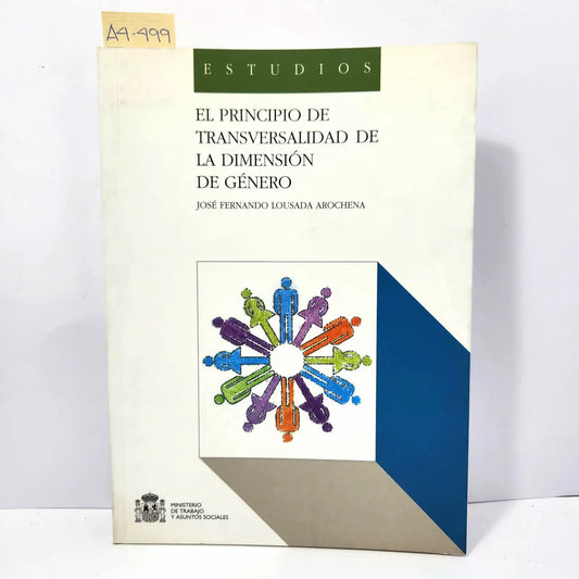 El principio de transversalidad de la dimensión de género.