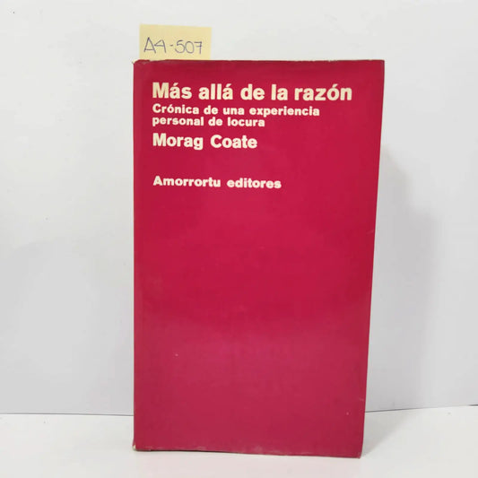 Más allá de la razón. Crónica de una experiencia personal de locura.