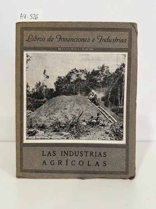 Las industrias agrícolas.