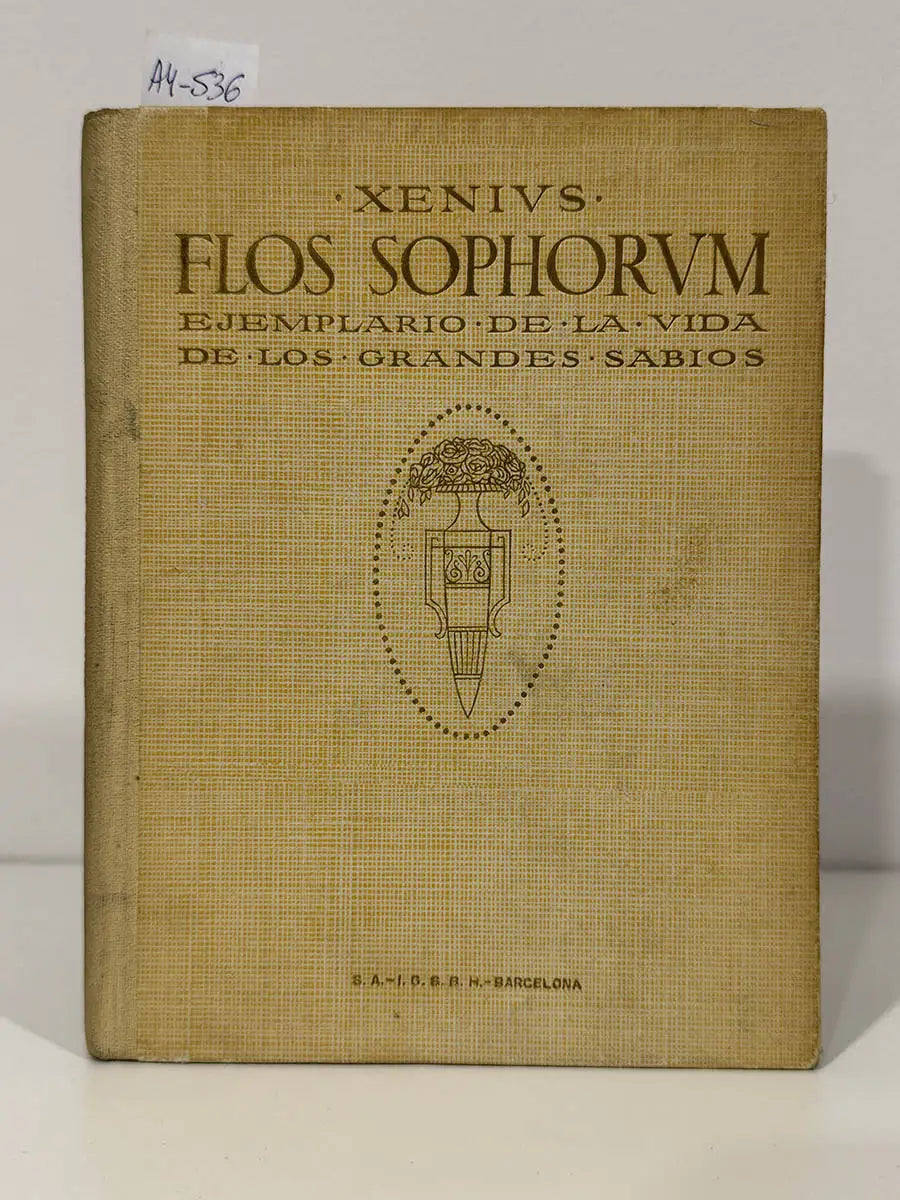 Flos sophorvm. Ejemplario de la vida de los grandes sabios-