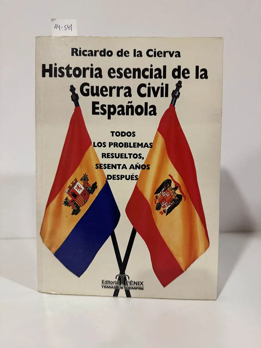 Historia esencial de la Guerra Civil Española.