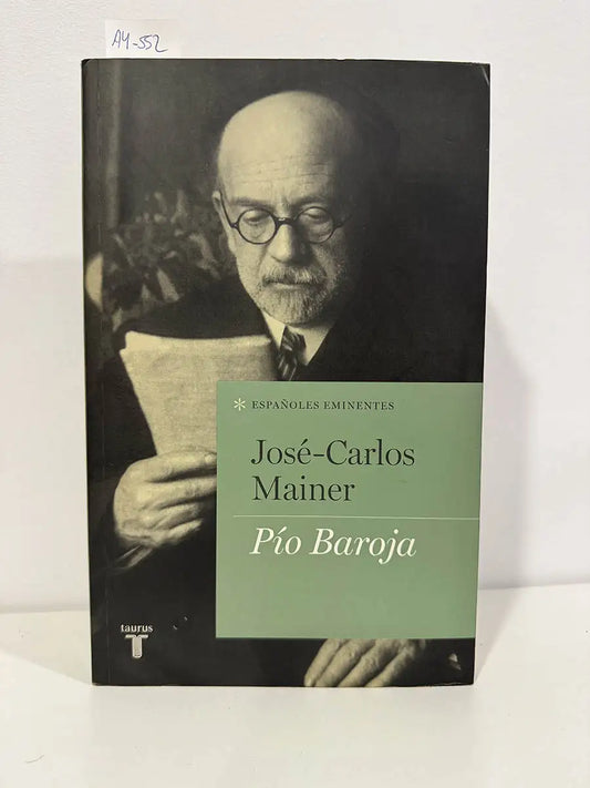Pío Baroja. — MAINER, José-Carlos.