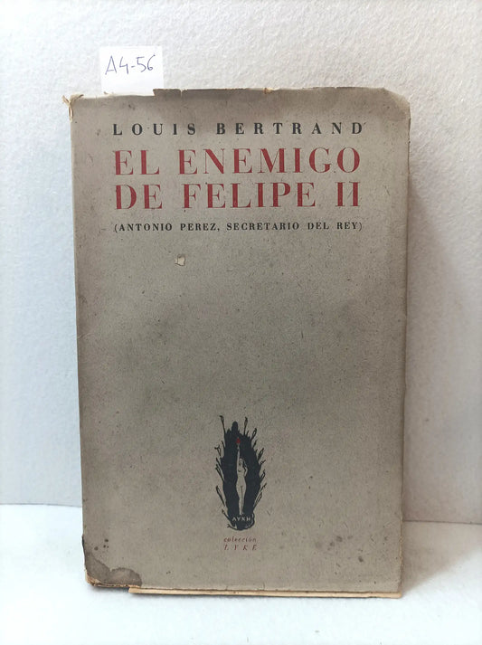 El enemigo de Felipe II (Antonio Pérez, secretario del rey).
