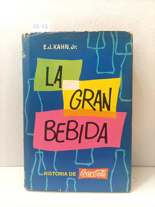 La gran bebida. (historia de Coca-cola).