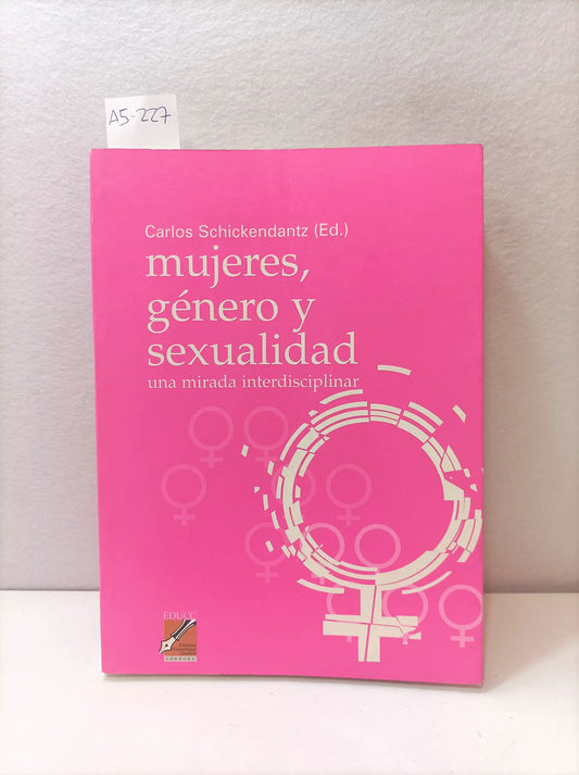 Mujeres, género y sexualidad. Una mirada interdisciplinar.