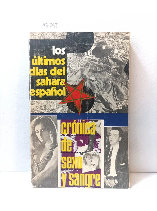 Los últimos días del Sahara español. Crónica de sexo y sangre.