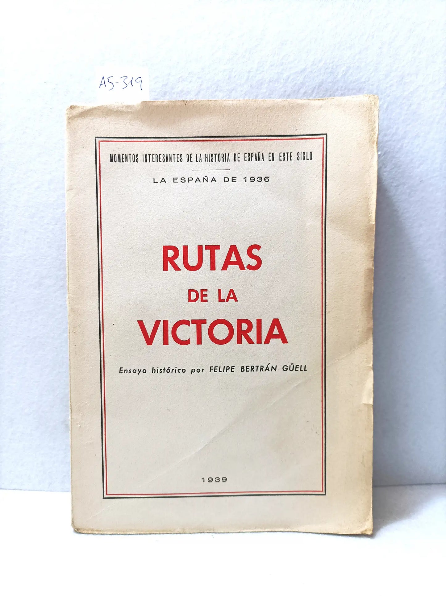 Rutas de la victoria. (guerra civil española 1936-1939).