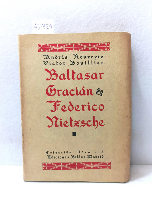 El español Baltasar Gracián y Federico Nietzsche.