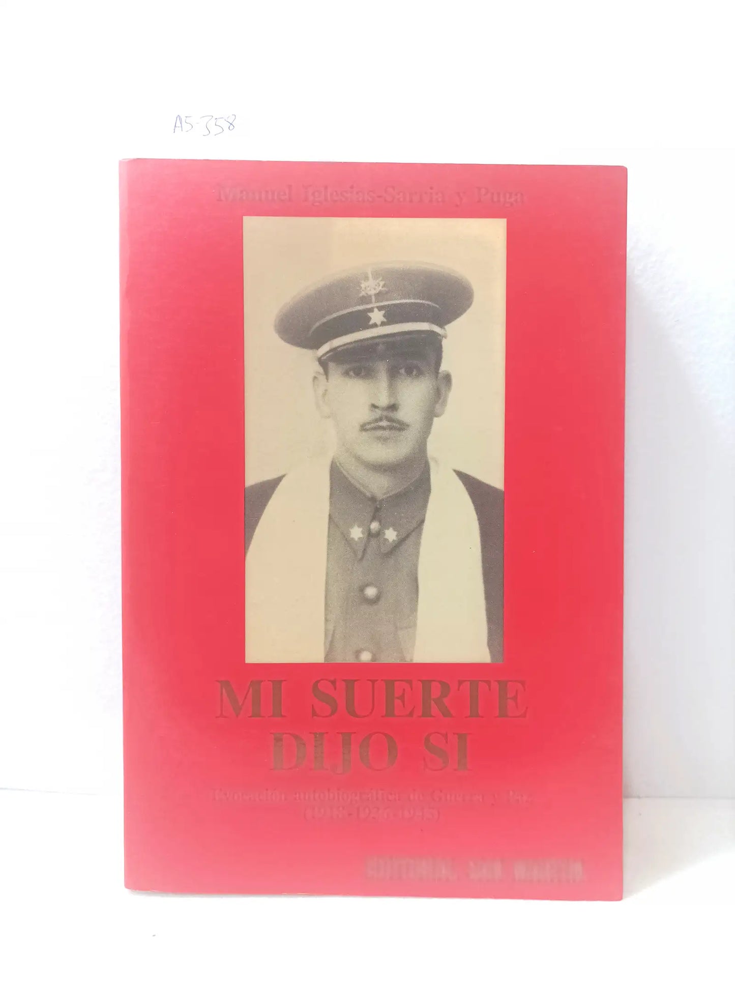 Mi suerte dijo sí. (guerra civil española / división azul).