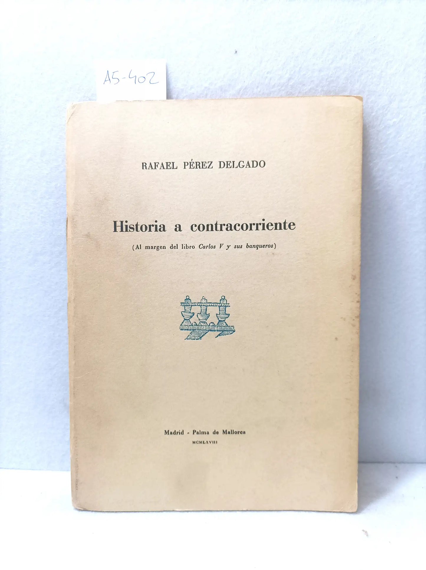 Historia a contracorriente (al margen del libro Carlos V y sus banqueros).