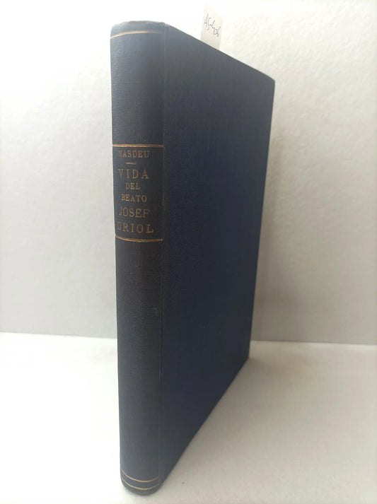 Vida del beato Josef Oriol.