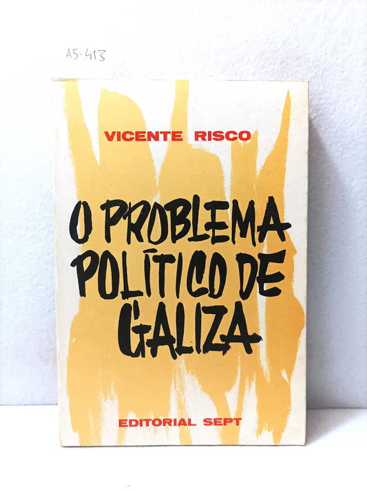 O problema político de Galiza.