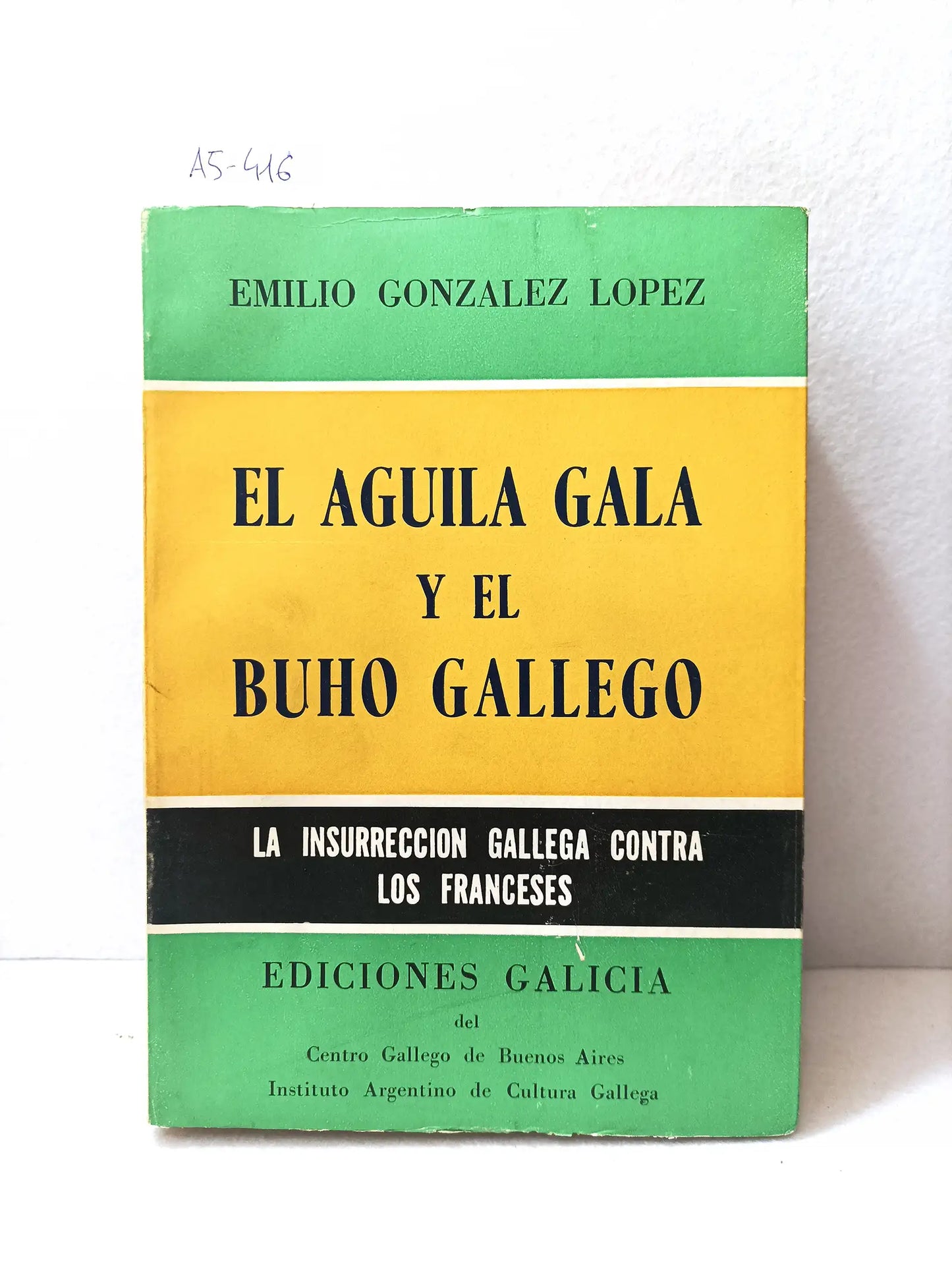 El águila gala y el buho gallego. La insurrección gallega contra los franceses.