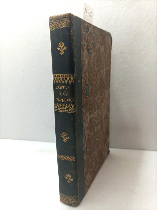 Cartas a un escéptico en materia de religión. (1846 1ª Edi).