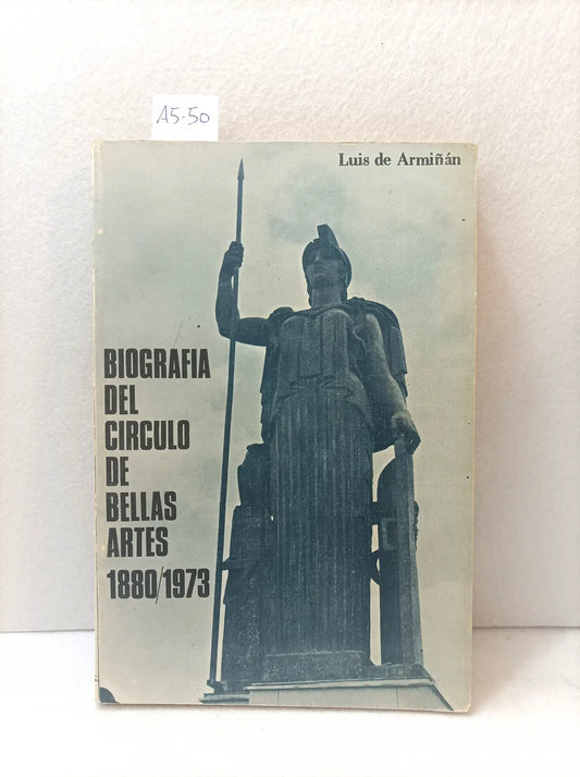 Biografía del círculo de bellas artes 1889/1973.