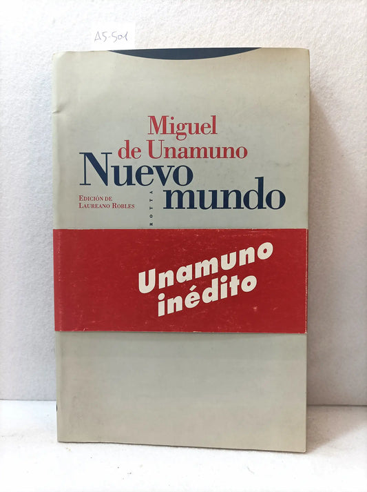 Nuevo mundo. (Unamuno inédito). Edición de Laureano Robles. — UNAMUNO, Miguel de: