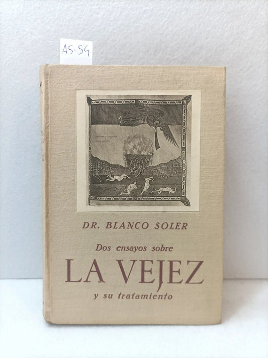 Dos ensayos sobre la vejez y su tratamiento.