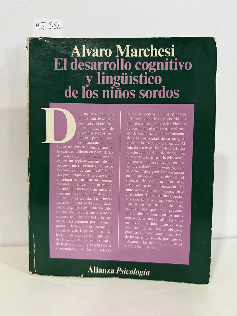 El desarrollo cognitivo y lingüístico de los niños sordos. Perspectivas educativas. — MARCHESI, Álvaro.