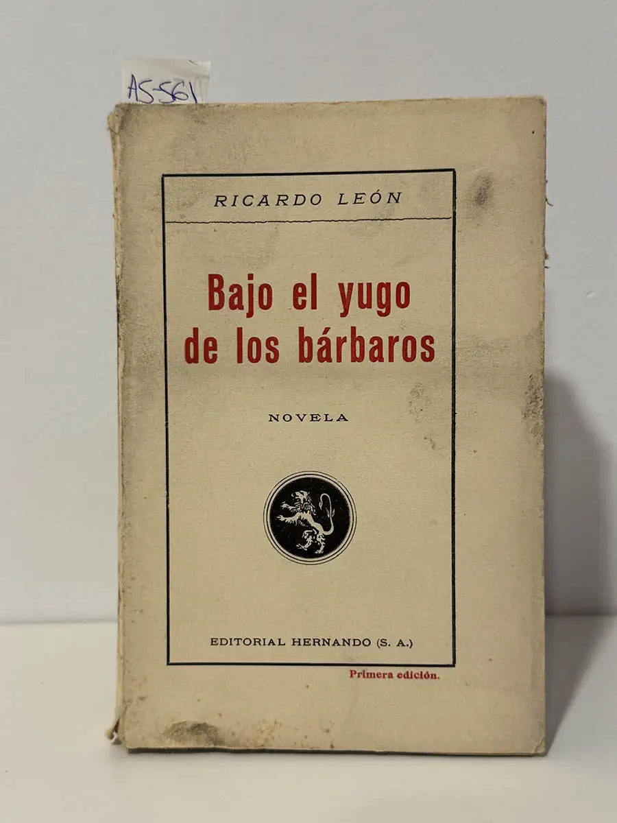 Bajo el yugo de los bárbaros. Tomo XXIII – Ricardo León
