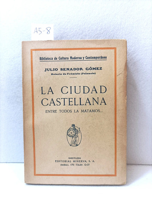 La ciudad castellana. Entre todos la matamos.
