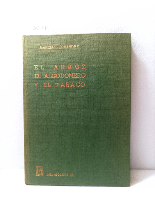 El arroz, el algodonero y el tabaco.